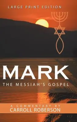 Evanjelium Marka Mesiáša - Mark the Messiah's Gospel