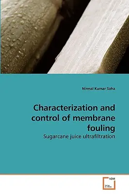 Charakterizácia a kontrola zanášania membrán - Characterization and control of membrane fouling