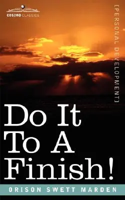 Urobte to do konca! - Do It to a Finish!