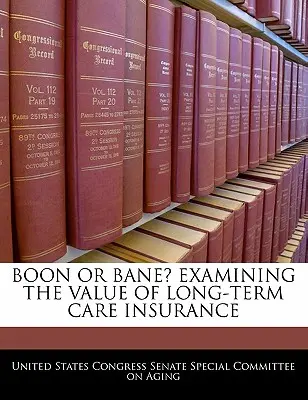Prínos alebo záhuba? Skúmanie hodnoty poistenia dlhodobej starostlivosti - Boon Or Bane? Examining The Value Of Long-term Care Insurance