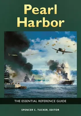 Pearl Harbor: Základný referenčný sprievodca - Pearl Harbor: The Essential Reference Guide