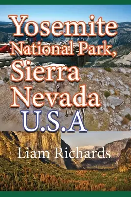 Yosemitský národný park, Sierra Nevada. USA: Príroda a životné prostredie parku - Yosemite National Park, Sierra Nevada. U.S.A: Park Nature and Environment