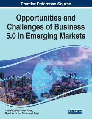 Príležitosti a výzvy podnikania 5.0 na rozvíjajúcich sa trhoch - Opportunities and Challenges of Business 5.0 in Emerging Markets
