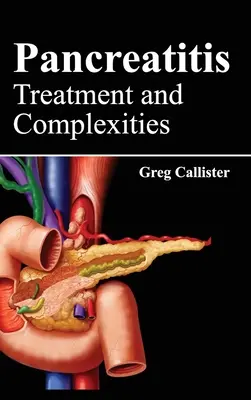 Pankreatitída: Liečba a zložitosti - Pancreatitis: Treatment and Complexities