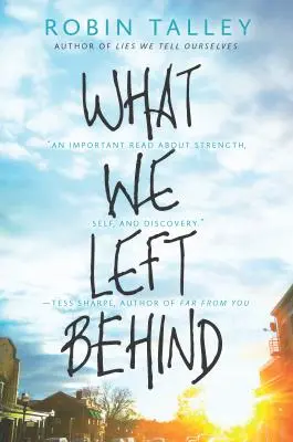 Čo sme tu nechali: Emocionálny román pre mladých dospelých - What We Left Behind: An Emotional Young Adult Novel