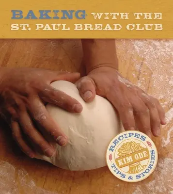 Pečenie s Chlebovým klubom svätého Pavla: Recepty, tipy a príbehy - Baking with the St Paul Bread Club: Recipes, Tips, and Stories