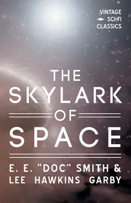 Vesmírny skřivan - The Skylark of Space
