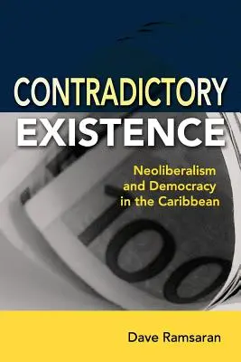 Rozporuplná existencia: Neoliberalizmus a demokracia v Karibiku - Contradictory Existence: Neoliberalism and Democracy in the Caribbean