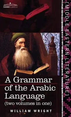 Gramatika arabského jazyka (dva zväzky v jednom) - Grammar of the Arabic Language (Two Volumes in One)