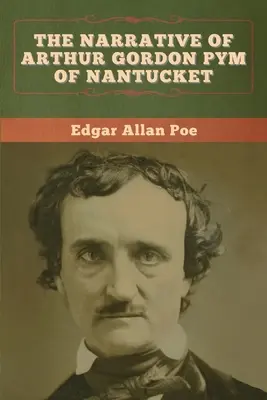 Príbeh Arthura Gordona Pyma z Nantucketu - The Narrative of Arthur Gordon Pym of Nantucket