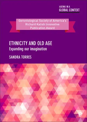 Etnicita a staroba: rozšírenie našej predstavivosti - Ethnicity and Old Age: Expanding Our Imagination
