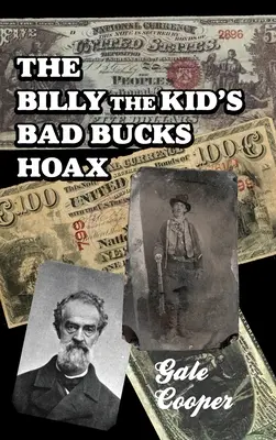 Hoax Billyho Kida o zlých peniazoch: Billy Bonney ako falšovateľ gangu Williama Brockwaya - The Billy The Kid's Bad Bucks Hoax: Faking Billy Bonney As A William Brockway Gang Counterfeiter
