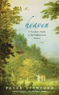 Nebo: Nebesá: najhoršie miesto na svete: sprievodca cestovateľa po neobjavenej krajine - Heaven: A Traveller's Guide to the Undiscovered Country