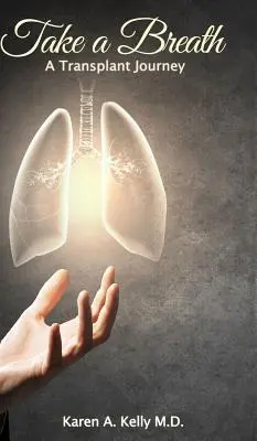 Nadýchnite sa: Cesta po transplantácii - Take a Breath: A Transplant Journey