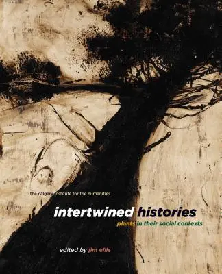 Prepletené dejiny: Rastliny v spoločenských súvislostiach - Intertwined Histories: Plants in Their Social Contexts