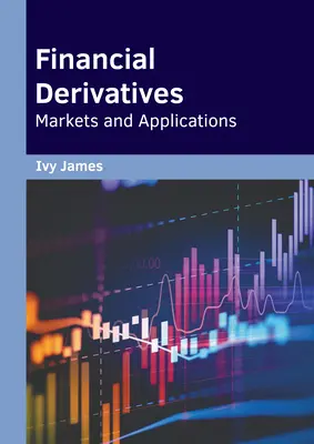 Finančné deriváty: Finančné deriváty: trhy a aplikácie - Financial Derivatives: Markets and Applications