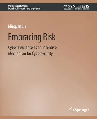 Prijímanie rizika: kybernetické poistenie ako stimulačný mechanizmus pre kybernetickú bezpečnosť - Embracing Risk: Cyber Insurance as an Incentive Mechanism for Cybersecurity