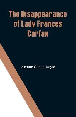 Zmiznutie lady Frances Carfaxovej - The Disappearance of Lady Frances Carfax