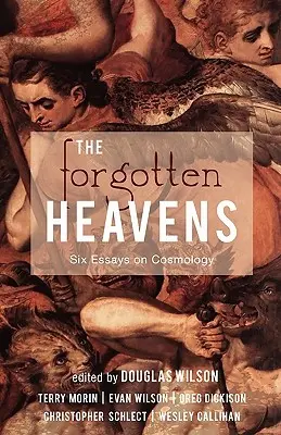Zabudnuté nebesá: Šesť esejí o kozmológii - The Forgotten Heavens: Six Essays on Cosmology