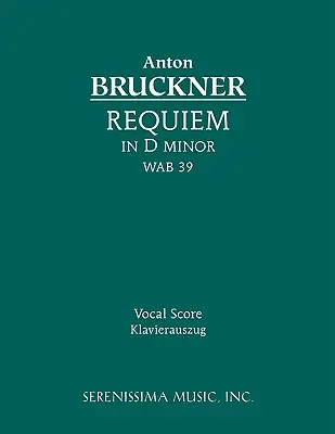 Requiem d mol, WAB 39: Vokálna partitúra - Requiem in D minor, WAB 39: Vocal score