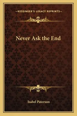 Nikdy sa nepýtaj na koniec - Never Ask the End