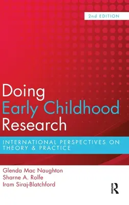 Robiť výskum v ranom detstve: Medzinárodné pohľady na teóriu a prax - Doing Early Childhood Research: International perspectives on theory and practice