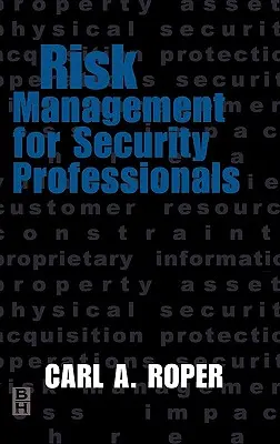 Riadenie rizík pre bezpečnostných profesionálov - Risk Management for Security Professionals
