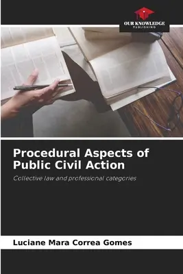 Procesné aspekty verejnej občianskoprávnej žaloby - Procedural Aspects of Public Civil Action
