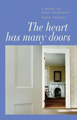 Srdce má veľa dverí: Román o Emily Dickinsonovej - The Heart Has Many Doors: A Novel of Emily Dickinson