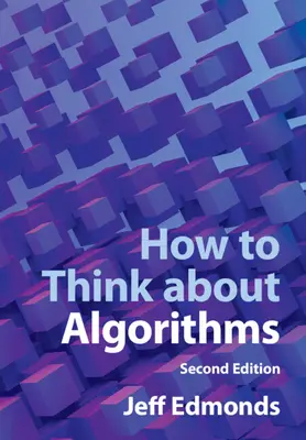 Ako premýšľať o algoritmoch (Edmonds Jeff (York University Toronto)) - How to Think about Algorithms (Edmonds Jeff (York University Toronto))