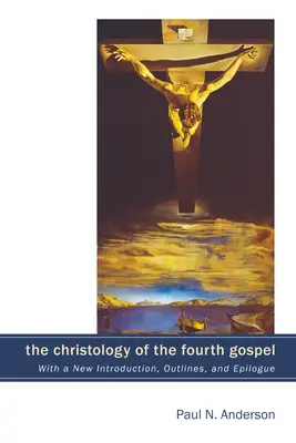 Kristológia štvrtého evanjelia - The Christology of the Fourth Gospel