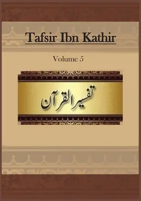 Tafsír Ibn Kathir: Kathir Ibir: 5. zväzok - Tafsir Ibn Kathir: Volume 5