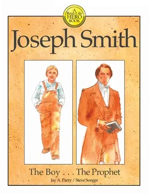 Joseph Smith: Smith: Chlapec . . . Prorok - Joseph Smith: The Boy . . . The Prophet