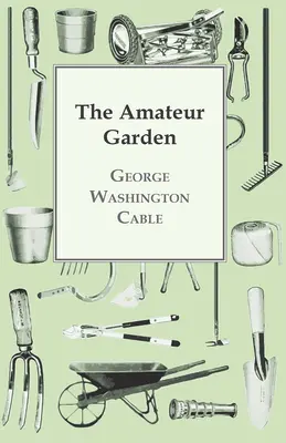 Amatérska záhrada - The Amateur Garden