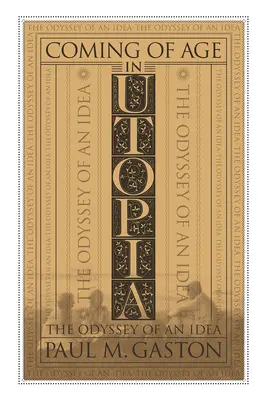 Coming of Age in Utopia: Odysea jednej myšlienky - Coming of Age in Utopia: The Odyssey of an Idea
