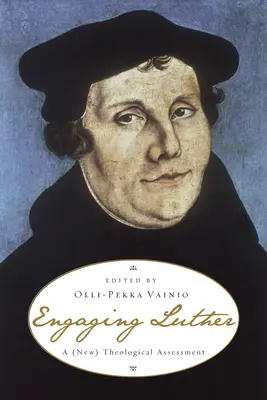 Angažovanie Luthera: (Nové) teologické hodnotenie - Engaging Luther: A (New) Theological Assessment