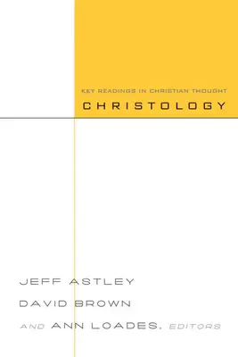 Christology: Kľúčové čítanie v kresťanskom myslení - Christology: Key Readings in Christian Thought