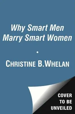 Prečo si inteligentní muži berú inteligentné ženy - Why Smart Men Marry Smart Women