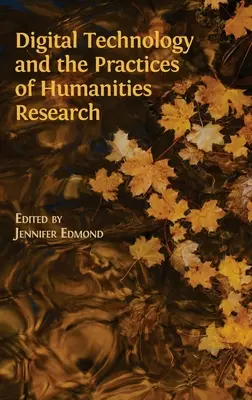 Digitálne technológie a postupy humanitného výskumu - Digital Technology and the Practices of Humanities Research