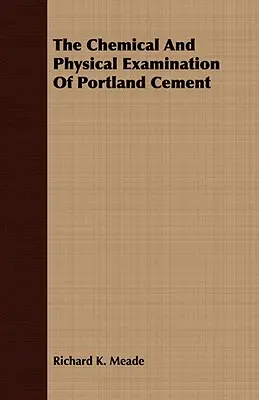 Chemické a fyzikálne skúmanie portlandského cementu - The Chemical And Physical Examination Of Portland Cement