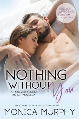Nič bez teba: A Forever Yours/Big Sky Novella - Nothing Without You: A Forever Yours/Big Sky Novella