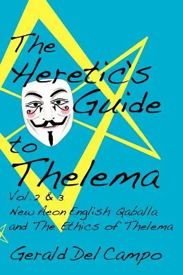 Sprievodca kacíra po teléme 2. a 3. diel - The Heretic's Guide to Thelema Volume 2 & 3