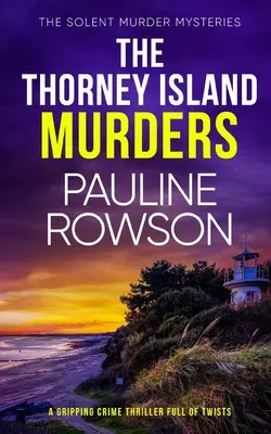VRAŽDY NA OSTROVE THORNEY napínavý kriminálny thriller plný zvratov - THE THORNEY ISLAND MURDERS a gripping crime thriller full of twists