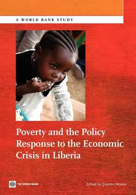 Chudoba a politická reakcia na hospodársku krízu v Libérii - Poverty and the Policy Response to the Economic Crisis in Liberia
