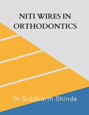 Niti drôty v ortodoncii - Niti Wires in Orthodontics