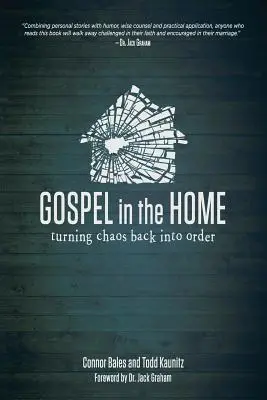 Evanjelium v domácnosti: Premena chaosu na poriadok - Gospel in the Home: Turning Chaos Back Into Order