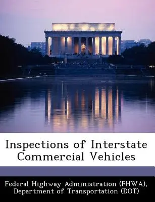 Inšpekcie medzištátnych úžitkových vozidiel (Federal Highway Administration (Fhwa) D) - Inspections of Interstate Commercial Vehicles (Federal Highway Administration (Fhwa) D)