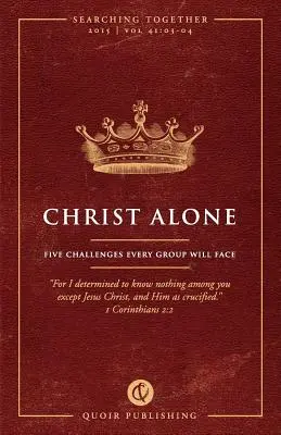 Sám Kristus: Päť výziev, ktorým bude čeliť každá skupina - Christ Alone: Five Challenges Every Group Will Face
