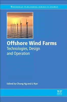 Veterné farmy na mori: Veternové veterné elektrárne: návod: Technológie, dizajn a prevádzka - Offshore Wind Farms: Technologies, Design and Operation