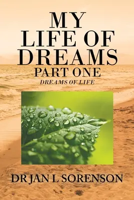 Môj život snov Prvá časť: Sny o živote - My Life of Dreams Part One: Dreams of Life